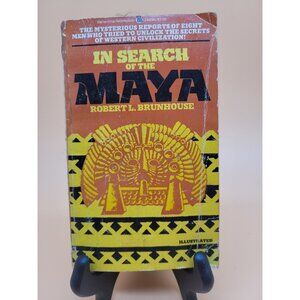 In Search of the Maya by Robert Brunhouse  ILLUSTRATED PB 1973